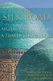 The Silk Road, A Travel Companion