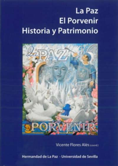 La  paz. El porvenir. Historia y patrimonio