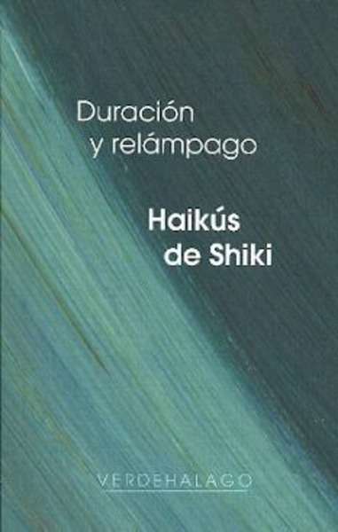 Duración y relámpago. Haikús de Shiki