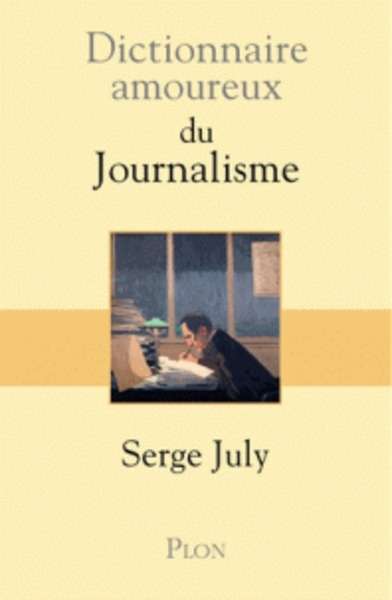 Dictionnaire amoureux du journalisme