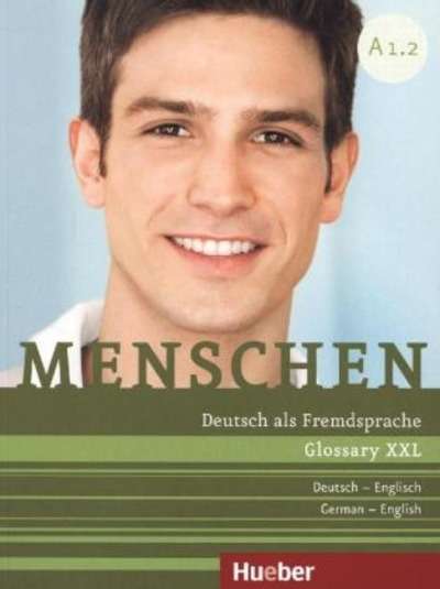 Menschen - Deutsch als Fremdsprache. Bd.A1.2 Glossary XXL Deutsch-Englisch, German-English