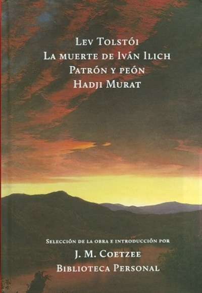 La muerte de Iván Ilich / Patrón y peón / Hadji Murat