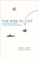 The Risk Pivot: Great Powers, International Security, and the Energy Revolution
