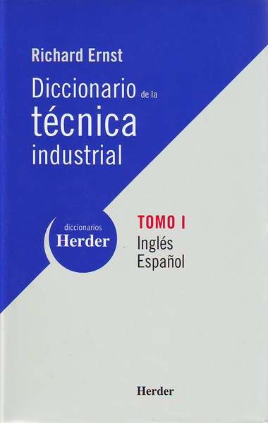 Diccionario de la Tecnica Industrial.Ingles-Español