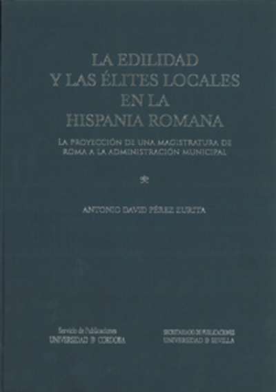 La edilidad y las élites locales en la Hispania romana