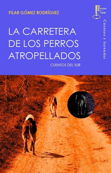 La carretera de los perros atropellados