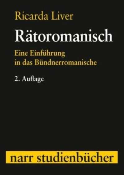 Rätoromanisch. Eine Einführung in das Bündnerromanische.