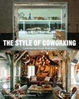 The Style of Coworking: Contemporary Shared Workspaces
