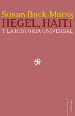 Hegel, Haití y la historia universal