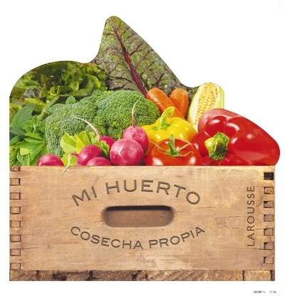 Mi huerto. Cosecha propia