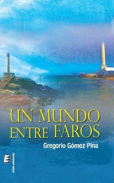 Un mundo entre faros