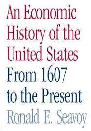 An Economic History of the United States: From 1607 to the Present