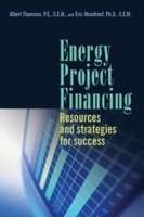 Energy Project Financing: Resources and Strategies for Success