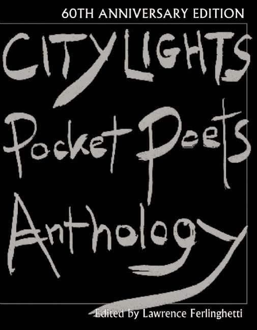 City Lights Pocket Poets Anthology (60th Anniversary Edition)