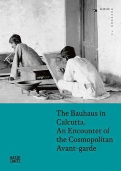 The Bauhaus in Calcutta