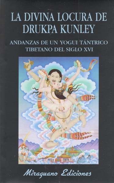 La Divina Locura de Drukpa Kunley