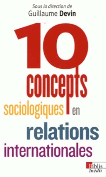 10 concepts sociologiques en relations internationales