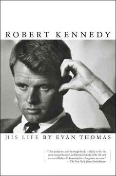 Robert Kennedy, His Life