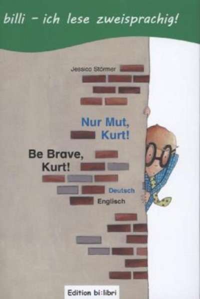 Nur Mut, Kurt! / Be Brave, Kurt!