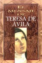 El mensaje de Teresa de Ávila