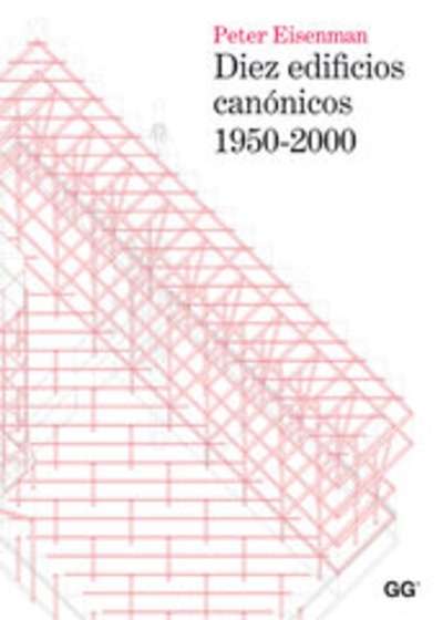 Diez edificios canónicos 1950-2000