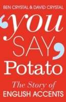 You Say Potato: A Book About Accents