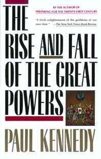 The Rise and Fall of the Great Powers: Economic Change and Military Conflict from 1500 to 2000