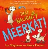 That Naughty Meerkat!