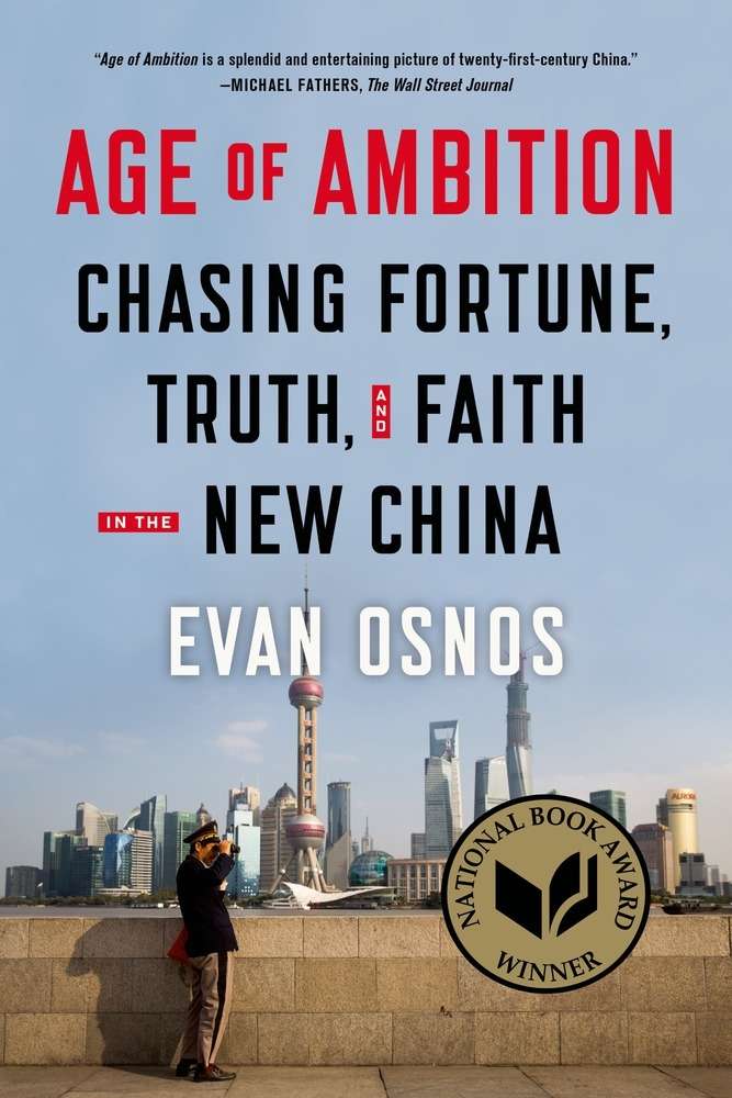 Age of Ambition: Chasing Fortune, Truth and Faith in the New China