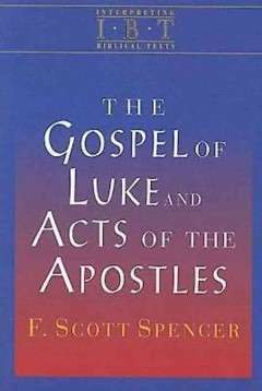 The Gospel of Luke x{0026} the Acts of the Apostles