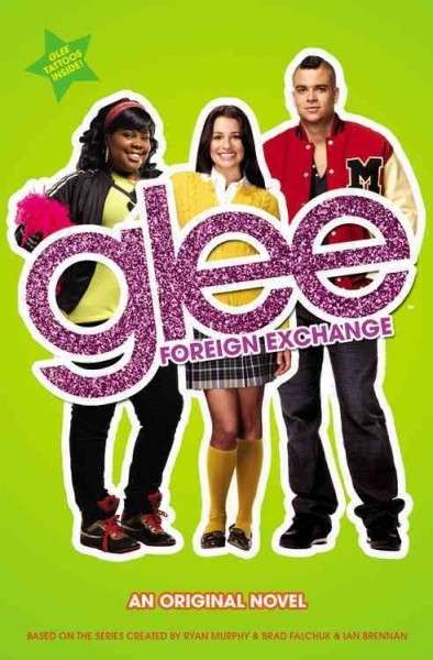 Glee: Foreign Exchange: An Original Novel