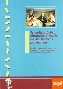 Psicodiagnóstico dinámico a través de las técnicas proyectivas