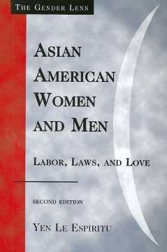 Asian American Women and Men: Labor, Laws, and Love