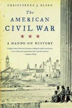 The  American Civil War, a Hands-on History