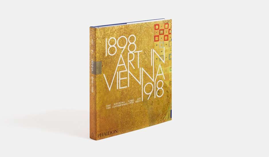 Art in Vienna 1898 - 1918