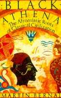 Black Athena : Afro-Asiatic Roots of Classical Civilization