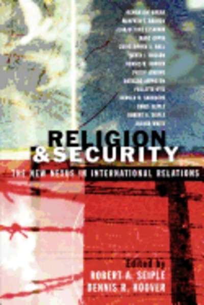 Religion and Security: The New Nexus in International Relations