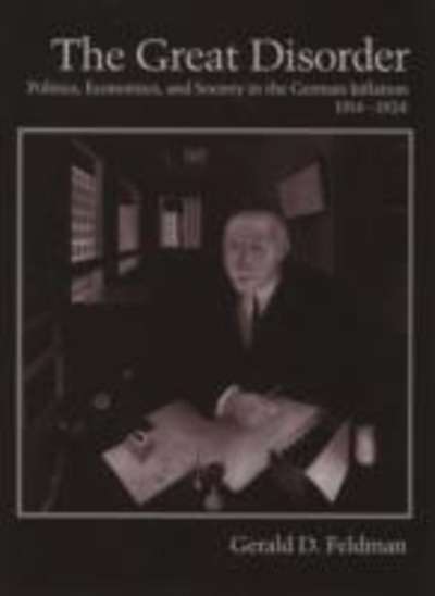 Great Disorder: Politics, Economis and Society. 1914-1924