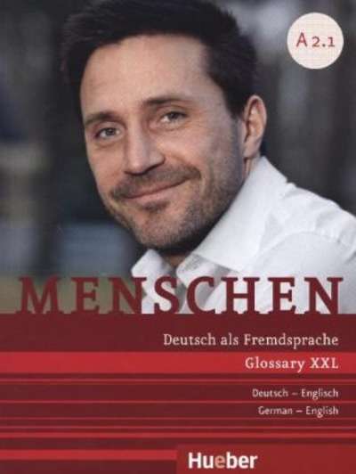 Menschen - Deutsch als Fremdsprache. Bd.A2.1 Glossary XXL Deutsch-Englisch, German-English.