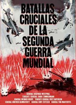 Batallas cruciales de la Seguna Guerra Mundial