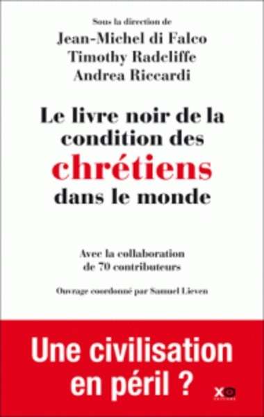 Le livre noir de la condition des chrétiens dans le monde