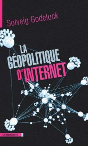 La géopolitique d'Internet