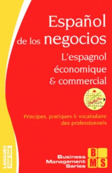L'espagnol économique et commercial : Español de los negocios