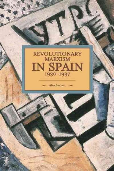 Revolutionary Marxism in Spain 1930 -1937