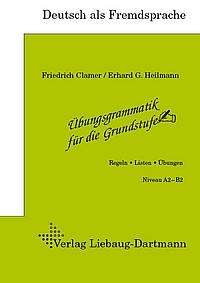 Übungsgrammatik für die Grundstufe Niveau A2-B2