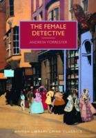 The Female Detective: The Original Lady Detective, 1864