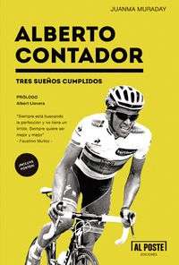 Alberto Contador. Tres sueños cumplidos