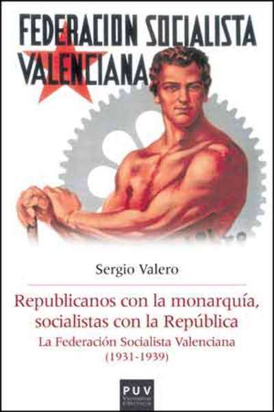 Republicanos con la monarquía, socialistas con la República