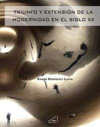 Triunfo y extensión del arte moderno en el siglo xx