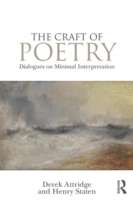 The Craft of Poetry: Dialogues on Minimal Interpretation